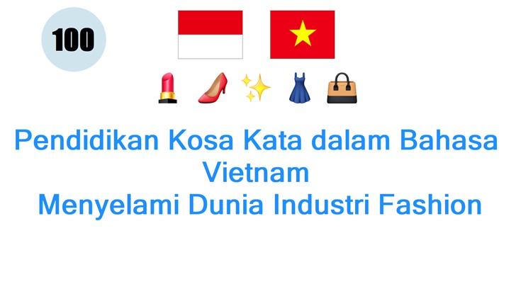 Pendidikan Kosa Kata dalam Bahasa Vietnam: Menyelami Dunia Industri Fashion